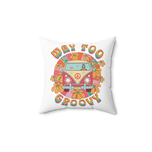 Too Groovy Hippie Retro 60s 70s design Square Polyester Throw Pillow